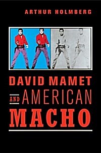 David Mamet and American Macho (Paperback)