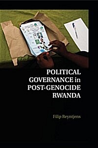 Political Governance in Post-Genocide Rwanda (Paperback)