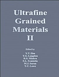 Ultrafine Grained Materials II (Hardcover)