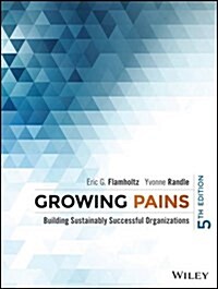 Growing Pains: Building Sustainably Successful Organizations (Hardcover, 5, Revised)