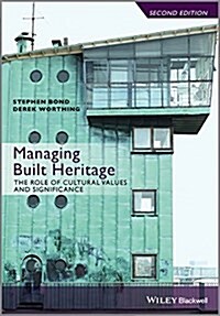 Managing Built Heritage : The Role of Cultural Values and Significance (Paperback, 2 ed)