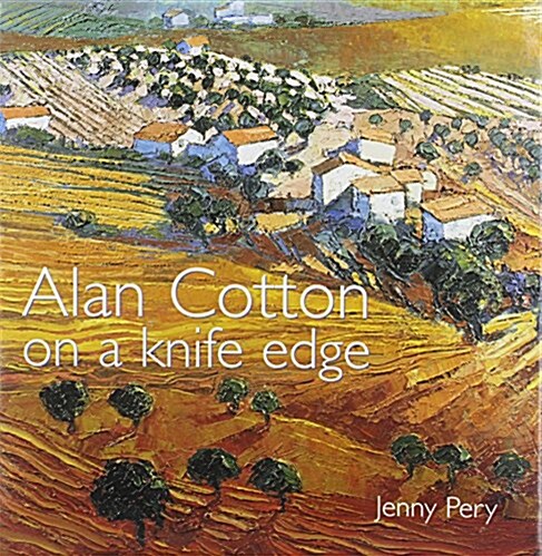 Alan Cotton on a Knife Edge (Hardcover)