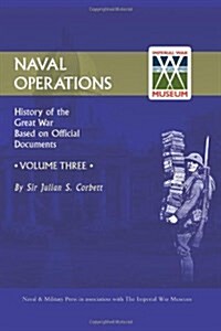 Official History of the War : Naval Operations (Paperback, New ed)