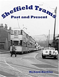 Sheffield Trams Past and Present (Paperback)