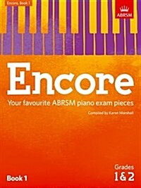 [중고] Encore: Book 1, Grades 1 & 2 : Your favourite ABRSM piano exam pieces (Sheet Music)