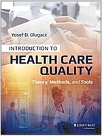 Introduction to Health Care Quality: Theory, Methods, and Tools (Paperback)