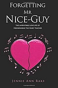 Forgetting Mr. Nice-Guy (Paperback)