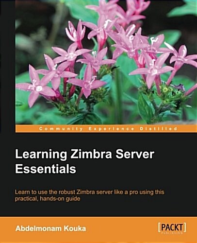 Learning Zimbra Server Essentials (Paperback)