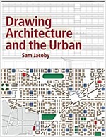 Drawing Architecture and the Urban (Paperback)