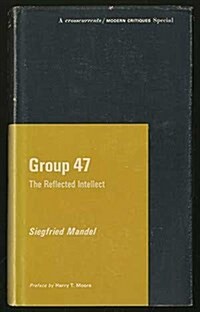 Group 47 : The Reflected Intellect (Hardcover)