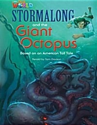 OUR WORLD Reader 4.6: Stormalong and the Giant Octopus