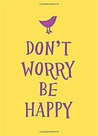 Dont Worry, be Happy (Hardcover)