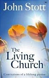 The Living Church : The Convictions of a Lifelong Pastor (Paperback)