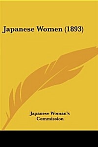 Japanese Women (1893) (Paperback)