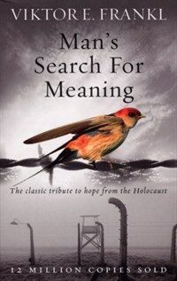 Mans Search For Meaning : The classic tribute to hope from the Holocaust (Paperback)