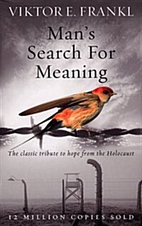 Mans Search For Meaning : The classic tribute to hope from the Holocaust (Paperback)