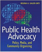 Public Health Advocacy: Policy, Media, and Community Organizing (Paperback)