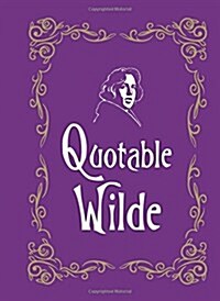 Quotable Wilde (Hardcover)