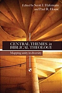 Central Themes in Biblical Theology : Mapping Unity in Diversity (Paperback)