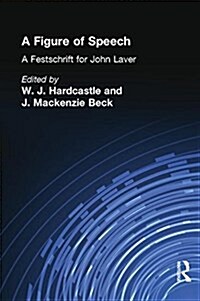 A Figure of Speech : A Festschrift for John Laver (Paperback)