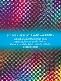 Brief Atlas of the Human Body, A : Pearson New International Edition (Paperback, 2 ed)