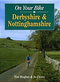 On Your Bike in Nottinghamshire and Derbyshire (Spiral Bound)