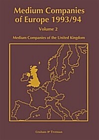 Medium Companies of Europe 1993/94: Volume 2 Medium Companies of the United Kingdom (Hardcover)