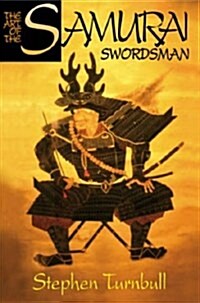 Art of the Samurai Swordsman (Hardcover)