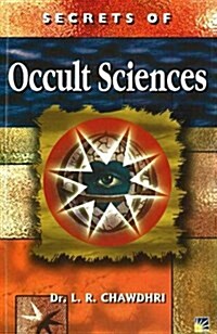 Secrets of Occult Sciences : How to Read Omens, Moles, Dreams and Handwriting (Paperback)