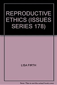 Reproductive Ethics (Paperback)