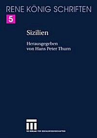 Sizilien: Ein Buch Von Stadten Und Hohlen, Von Fels Und Lava Und Von Der Grossen Freiheit Des Vulkans (Hardcover, 2005)