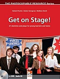 Get on Stage! with Audio CD and DVD : 21 Sketches and Plays for Young Learners and Teens (Package)