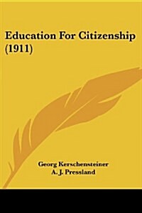 Education For Citizenship (1911) (Paperback)