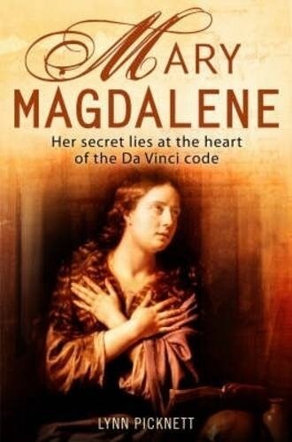 Mary Magdalene : Christianitys Hidden Goddess (Paperback)