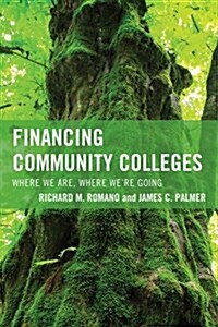 Financing Community Colleges: Where We Are, Where Were Going (Paperback)