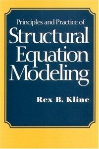 Principles and practice of structural equation modeling