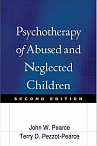 Psychotherapy of Abused and Neglected Children (Hardcover)