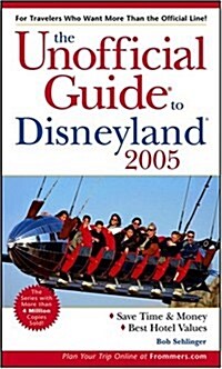 The Unofficial Guide to Disneyland 2005 (Paperback)