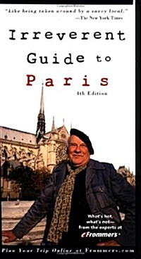 Frommers Irreverent Guide to Paris (Paperback, 4 Rev ed)
