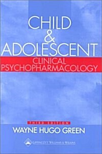 Child and Adolescent Clinical Psychopharmacology (Paperback, 3 Rev ed)
