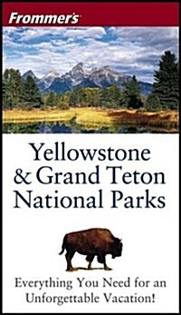 Frommers Yellowstone and Grand Teton National Parks (Paperback, 4 Rev ed)