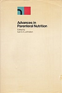 ADVANCES IN PARENTERAL NUTRITION (Hardcover)