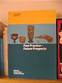 Past Practice, Future Prospects (Paperback)