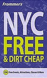 Frommers New York City for Free and Dirt Cheap (Paperback)