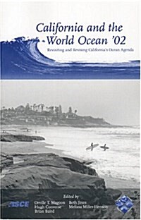 California and the World Ocean 02 : Revisiting and Revising Californias Ocean Agenda - Proceedings of the California and the World Ocean 02 Confere (Paperback)