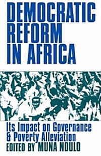 Democratic Reform in Africa : The Impact on Governance and Poverty Alleviation (Paperback)