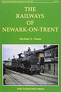 Railways of Newark-on-Trent (Hardcover)