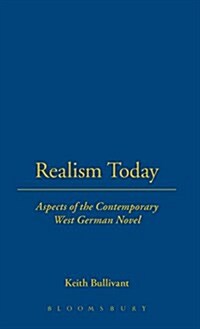 Realism Today : Aspects of the Contemporary West German Novel (Hardcover)