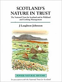 Scotlands Nature in Trust : The National Trust for Scotland and Its Wildland and Crofting Management (Hardcover)