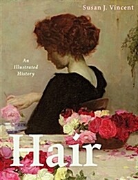Hair : An Illustrated History (Paperback)